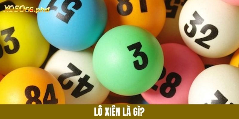 Tìm hiểu lô xiên